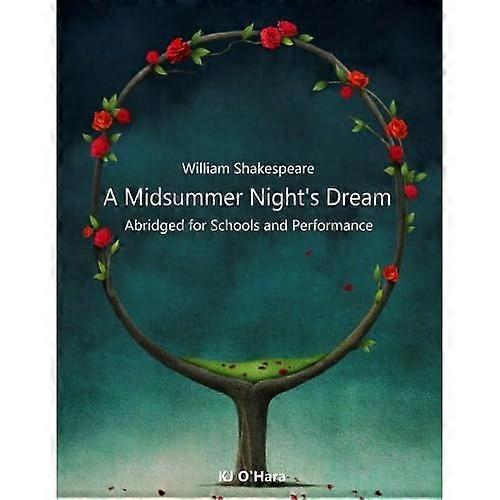 A Midsummer Night's Dream: Abridged for Schools and Performance