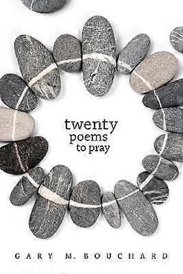 Twenty Poems to Pray