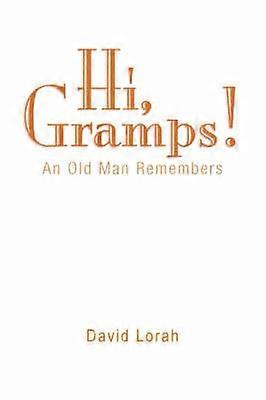 Hi Gramps