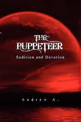 The Puppeteer Sedition and Devotion