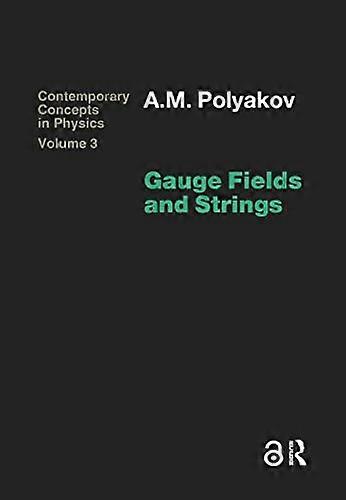 Gauge Fields and Strings