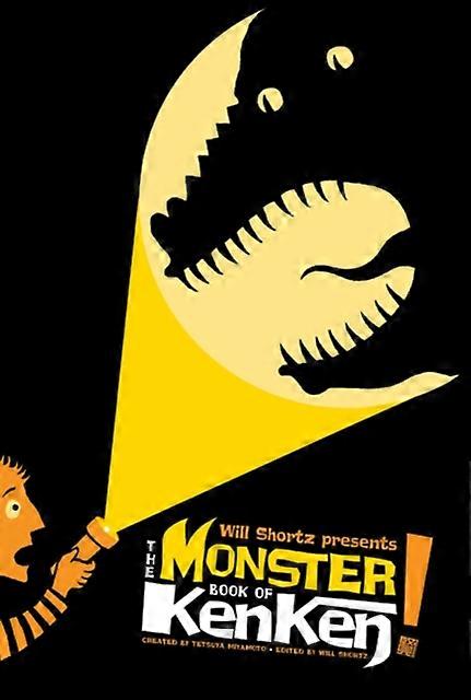Will Shortz Presents The Monster Book Of Kenken by TETSUYA MIYAMOTO Paperback