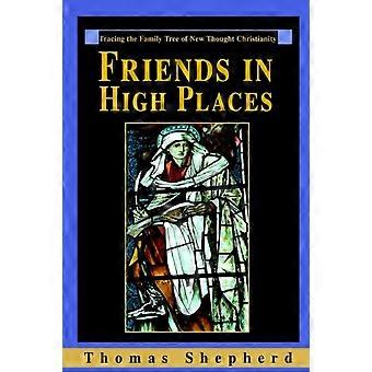 Friends In High Placestracing The Family Tree Of New Thought Christianity - Thomas Shepherd - Hardcover - en Book