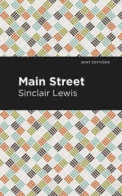 Main Street - Mint Editions - Sinclair Lewis - Historical fiction - Mint Editions - Hardback