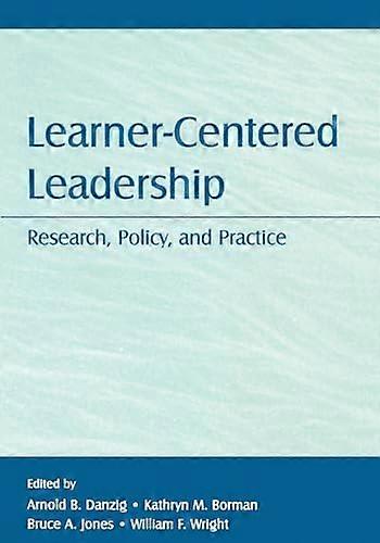 Learner Centered Leadership: Research Policy and Practice