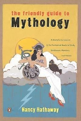 The Friendly Guide to Mythology
