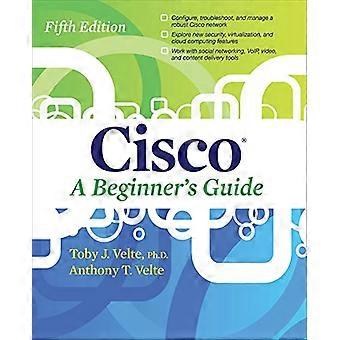 Cisco a Beginner's Guía Quinta Edición