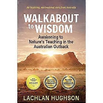 Spacer do mądrości: - Przebudzenie do natury - Nauczanie w Australii - Outback