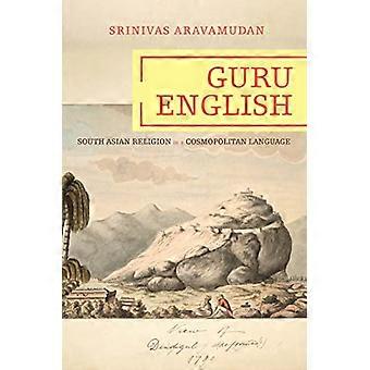 Guru-Englisch: South Asian Religion in einer kosmopolitischen Sprache (Übersetzung/Transnation)