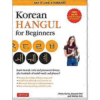 Koreansk Hangul for nybegynnere: Si det som en koreaner: Lær å lese, skrive og uttale koreansk – pluss hundrevis av nyttige ord og uttrykk! (Gratis nedlasting)