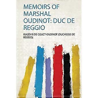 Marsalkka Oudinotin muistelmat: Duc De Reggio