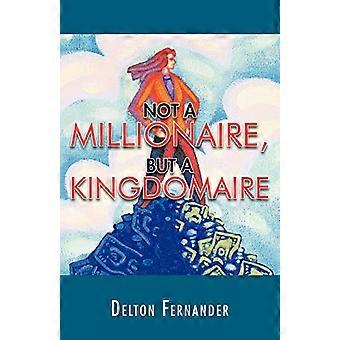 Pas un millionnaire, mais un royaumeaire