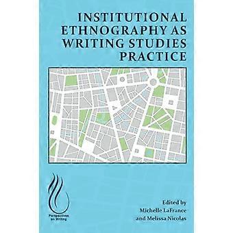 Institutionaalinen etnografia kirjoittamisen opintokäytäntönä