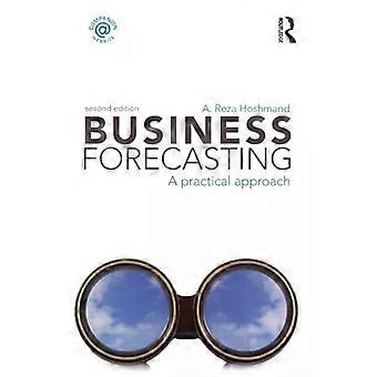 Business Forecasting A Practical Approach - A. Reza Hoshmand