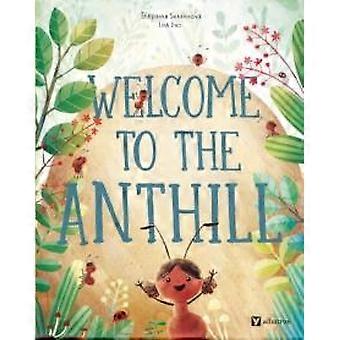 Welcome To The Anthill - Stepanka Sekaninova