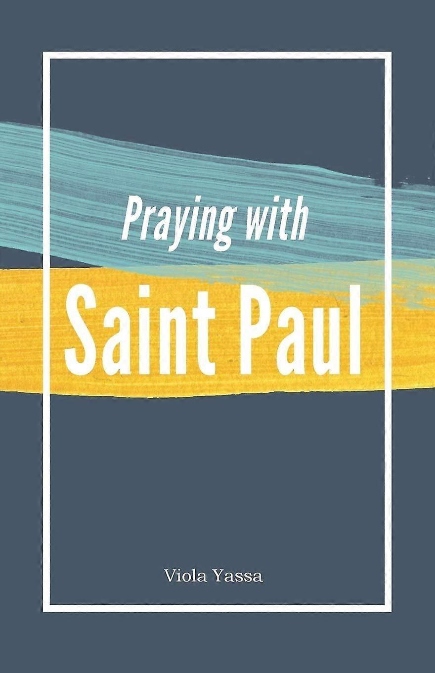 Praying with saint paul