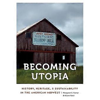 Becoming Utopia - sidottu, Englanti, 2013