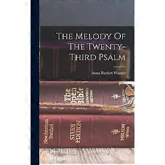 The Melody Of The Twenty-third Psalm - Anna Bartlett Warner - Hardcover - en Book