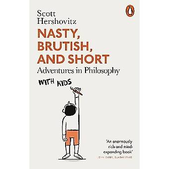 Nasty Brutish and Short