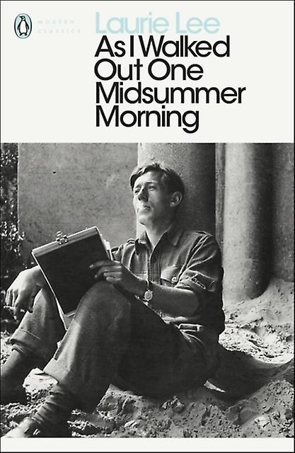 As I Walked Out One Midsummer Morning by Laurie Lee Paperback Book