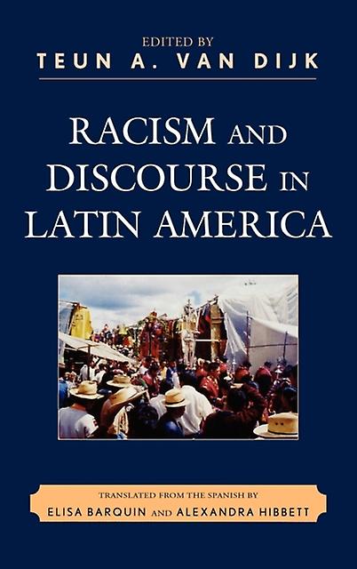 Racism And Discourse In Latin America Paperback Book