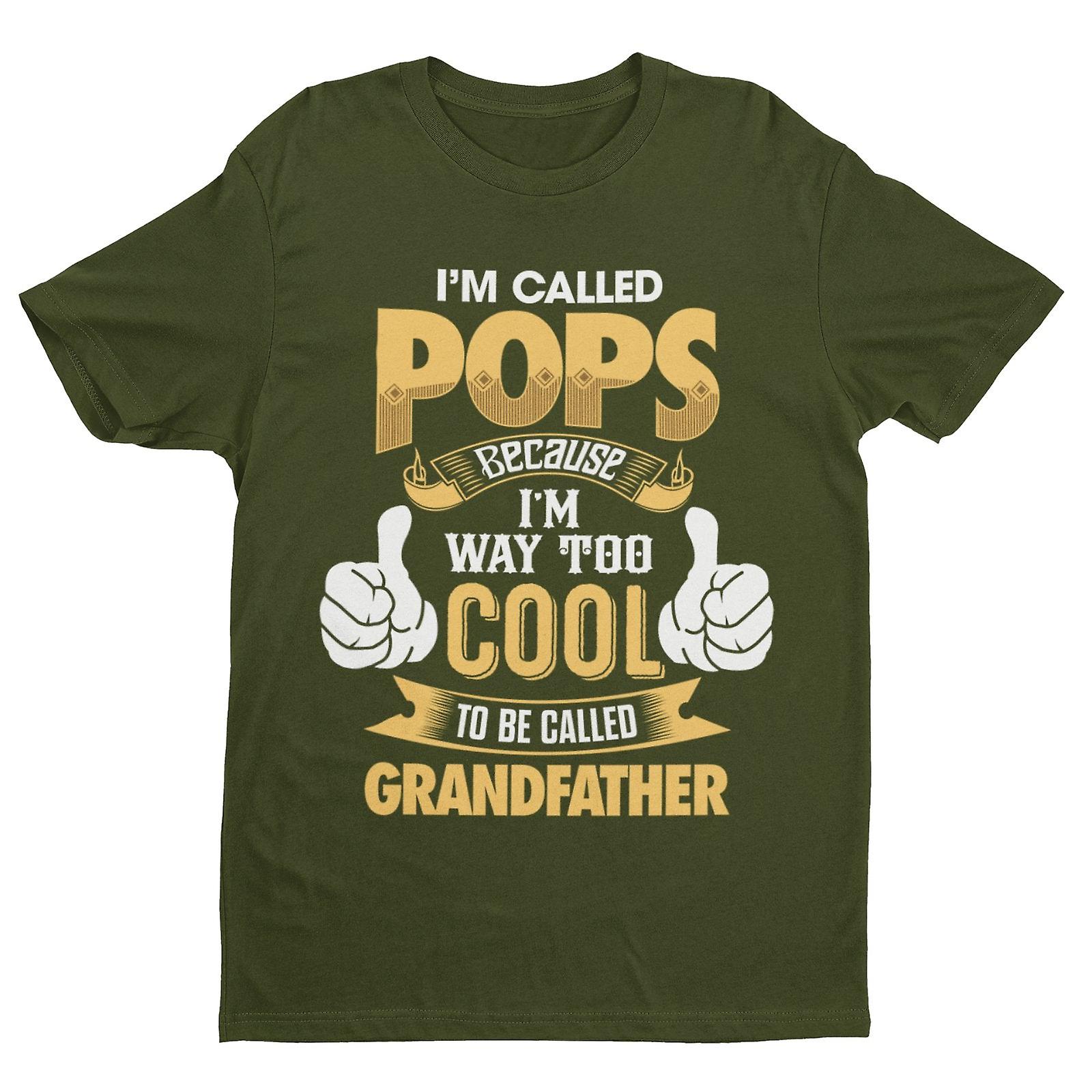I'm Called Pops Because I'm Way Too Cool To Be Called Grandfather Funny T Shirt