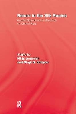 Return To The Silk Routes