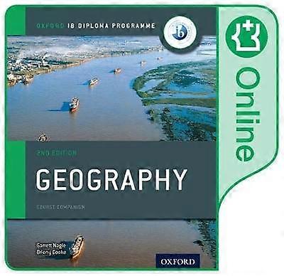 Oxford IB Diploma Programme: IB Geography Enhanced Online Course Book