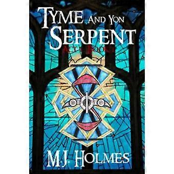 Tyme and Yon Serpent: Serpent's Tail (Act 1 Book 1)