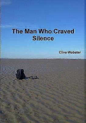 The Man Who Craved Silence