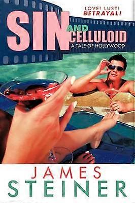 Sin and Celluloid A Tale of Hollywood