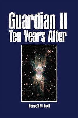 Guardian II Ten Years After