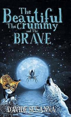 The Beautiful The Crummy and The Brave
