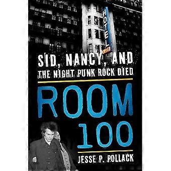 Kamer 100 : Sid, Nancy en de nacht punkrock stierven