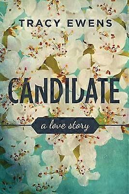 Candidate A Love Story