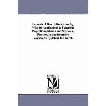 Elements Of Descriptive Geometry With Its Applications To Spherical Projectio - Albert E - en Book