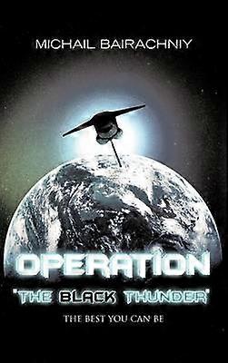 Operation "The Black Thunder"