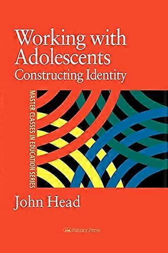 Working With Adolescents: Constructing identity