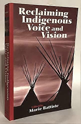 Reclaiming Indigenous Voice and Vision