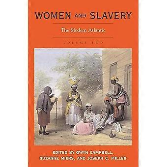 Women and Slavery Volume Two The Modern Atlantic