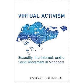 Virtuaalinen aktivismi, seksuaalisuus, internet ja sosiaalinen liike Singaporessa