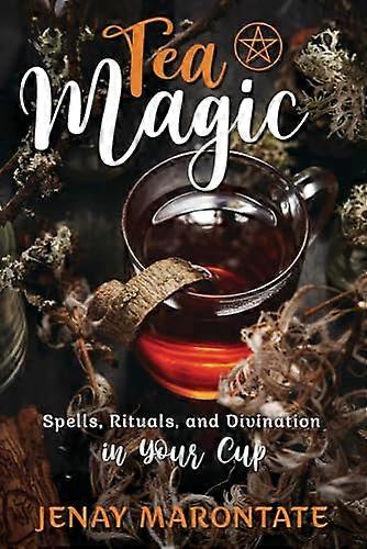 Tea mágia: Varázslatok és jóslás a csészében