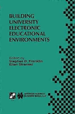 Building University Electronic Educational Environments