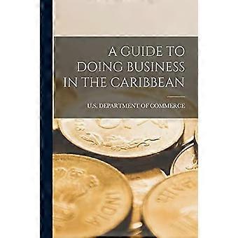 Guide pour faire des affaires dans les Caraïbes