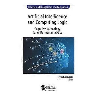 Tekoäly ja laskennan logiikka: Kognitiivinen teknologia tekoälyn liiketoiminta-analytiikkaan (innovaatioiden hallinta ja laskenta)
