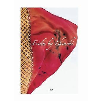 Frida van Ishiuchi (Frida van Ishiuchi, Spaanse Editie)