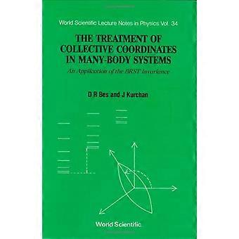 Behandling av kollektive koordinater i mange-legeme-systemer, den: En anvendelse av Brst-invariansen (World Scientific Lecture Notes In Physics)