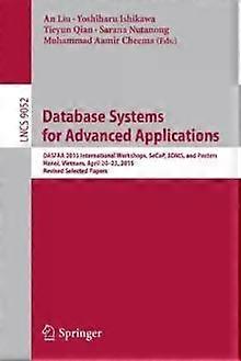 Database Systems For Advanced Applications Dasfaa 2015 International Workshops - Springer Nature B.V