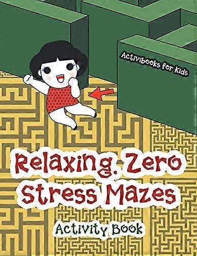Relaxing, Zero Stress Mazes Activity Book