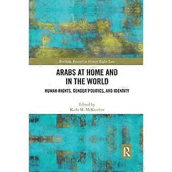 Arabs At Home And In The World Human Rights Gender Politics And Identity - Taylor & Francis Ltd